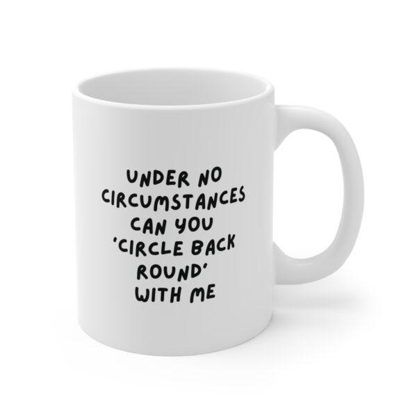 Circle Back Round Mug