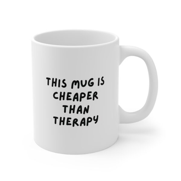 Cheaper Than Therapy
