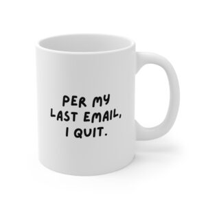 Per My Last Email Mug